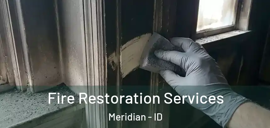  Fire Restoration Services Meridian - ID